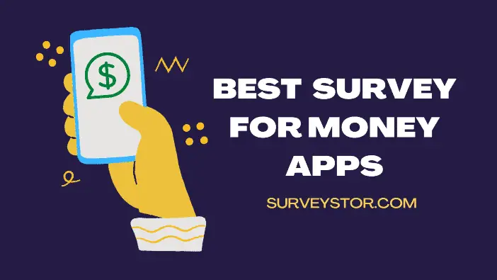 Best Survey For Money Apps - Surveystor