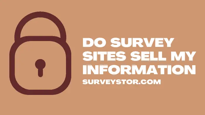 Do survey sites sell my information - Surveystor