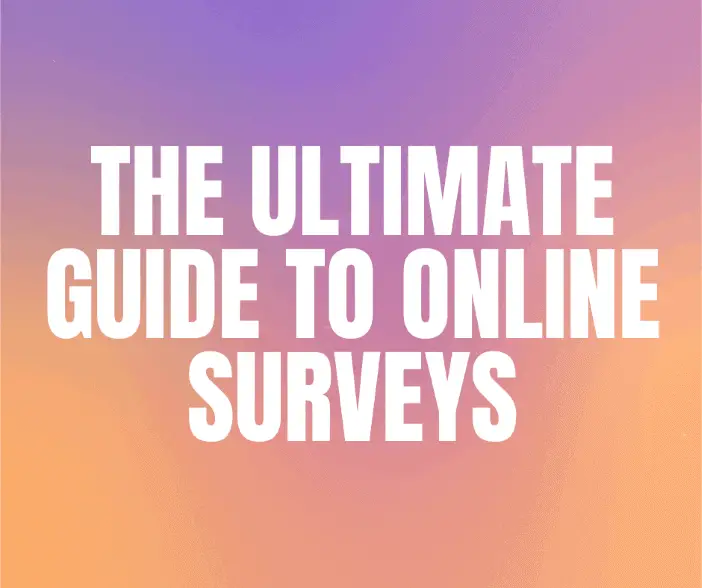 Ultimate guide to online surveys