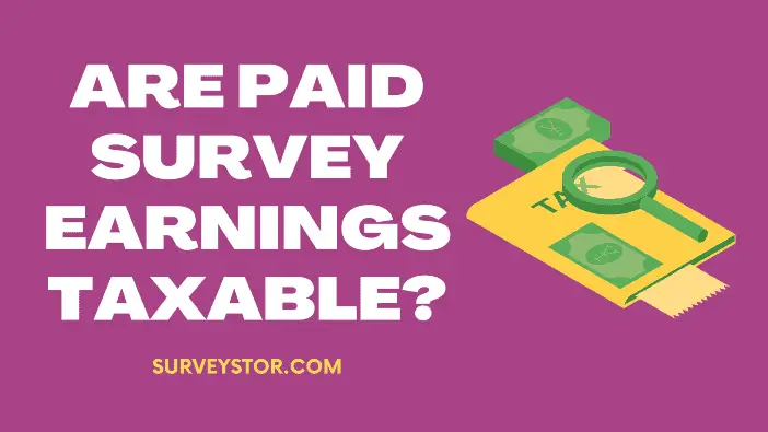 Are paid survey income taxable - Surveystor