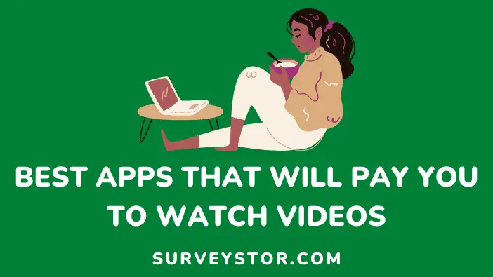 Best apps that will pay you to watch videos - Surveystor