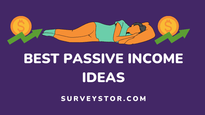 Best passive income ideas - Surveystor