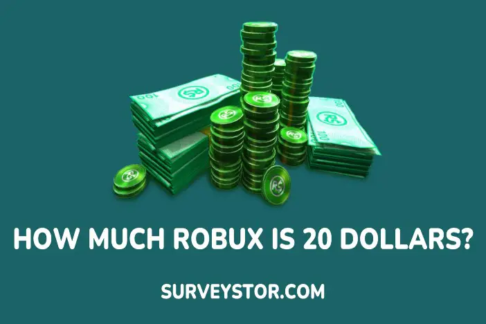 How much robux is 20 dollars - surveystor