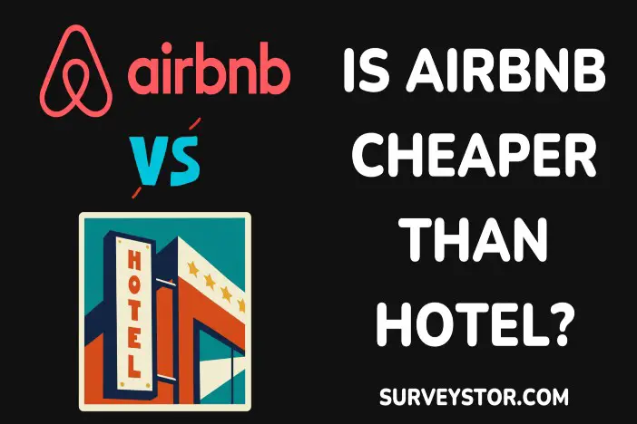 is airbnb cheaper than hotel - surveystor.com