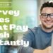 Survey sites that pay cash instantly - Surveystor
