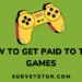How to get paid to test games - Surveystor